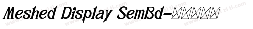 Meshed Display SemBd字体转换